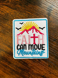 Faith Can Move Mountains