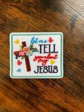 Let me tell you about my Jesus
