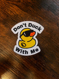 Don’t Duck With Me