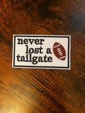 Never Lost a Tailgate